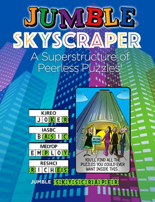 Jumble(r) Skyscraper: A Superstructure of Peerless Puzzles! by Tribune Content Agency LLC