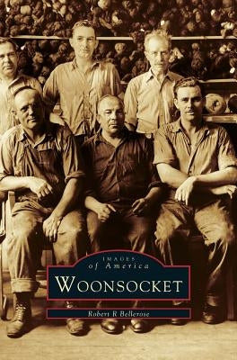 Woonsocket by Bellerose, Robert R.