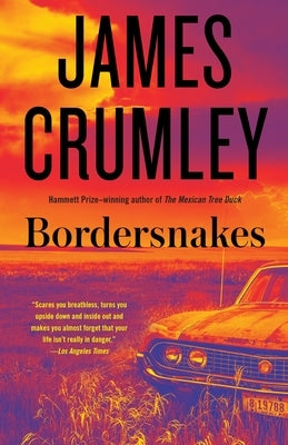 Bordersnakes by Crumley, James