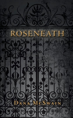 Roseneath by McSwain, Dana