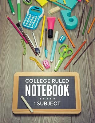 College Ruled Notebook - 1 Subject by Speedy Publishing LLC