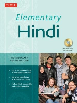 Elementary Hindi: Learn to Communicate in Everyday Situations (MP3 Audio CD Included) [With MP3] by Delacy, Richard