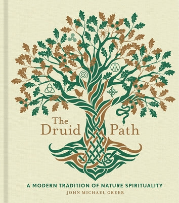 The Druid Path, 11: A Modern Tradition of Nature Spirituality by Greer, John Michael