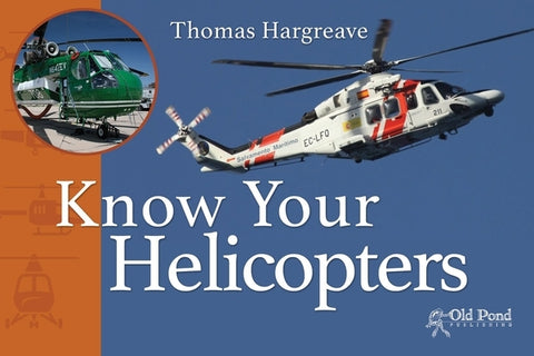 Know Your Helicopters by Hargreave, Thomas