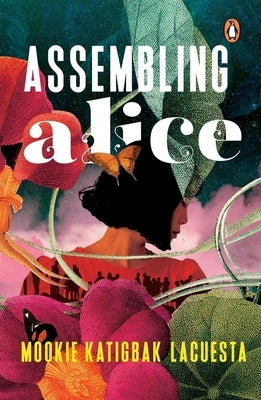 Assembling Alice by Katigbak-Lacuesta, Mookie