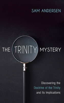 The Trinity Mystery by Andersen, Sam