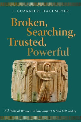 Broken, Searching, Trusted, Powerful by Hagemeyer, J. Guarnieri