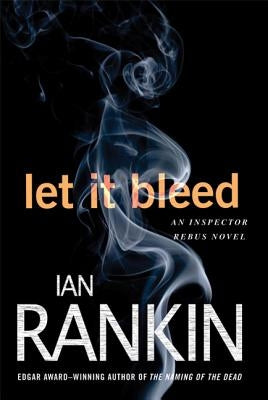 Let It Bleed: An Inspector Rebus Novel by Rankin, Ian