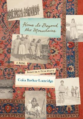 Home Is Beyond the Mountains by Lottridge, Celia Barker