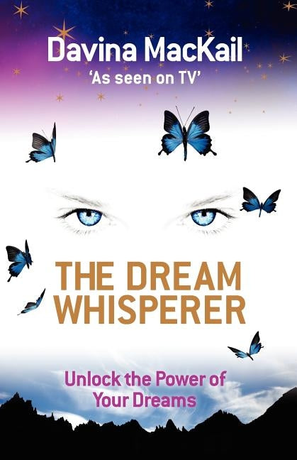 The Dream Whisperer by Mackail, Davina