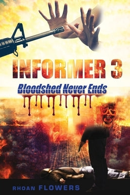 Informer 3/Bloodshed Never Ends by Flowers, Rhoan