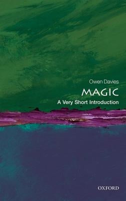 Magic: A Very Short Introduction by Davies, Owen