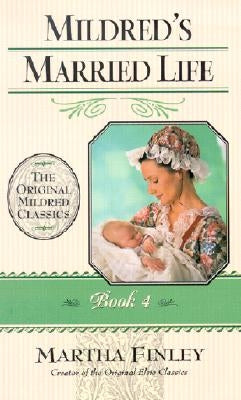 Mildred's Married Life by Finley, Martha
