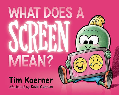 What Does a Screen Mean? by Koerner, Tim