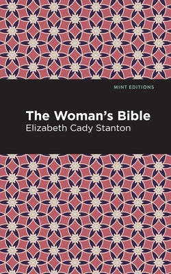 The Woman's Bible by Stanton, Elizabeth Cady