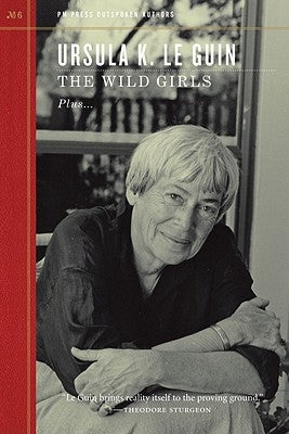 The Wild Girls by Le Guin, Ursula K.