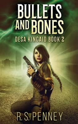 Bullets And Bones: Large Print Hardcover Edition by Penney, R. S.