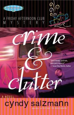 Crime and Clutter: A Friday Afternoon Club Mystery by Salzmann, Cyndy