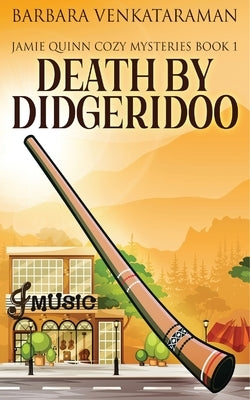 Death By Didgeridoo by Venkataraman, Barbara