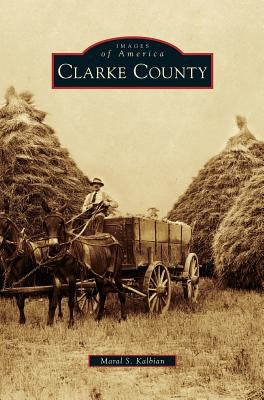 Clarke County by Kalbian, Maral S.