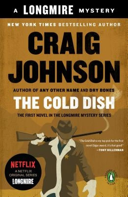 The Cold Dish: A Longmire Mystery by Johnson, Craig