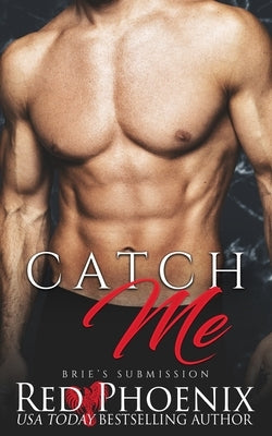 Catch Me by Phoenix, Red