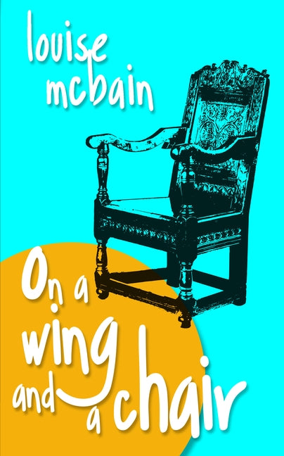 On a Wing and a Chair by McBain, Louise