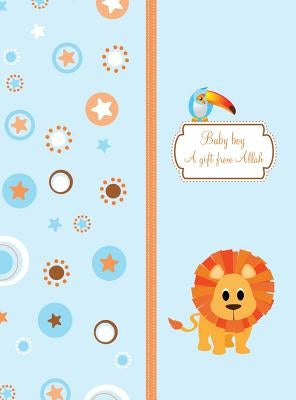 Baby boy - A gift from Allah by Azim, Halah