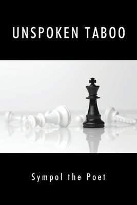 Unspoken Taboo by Sympol the Poet
