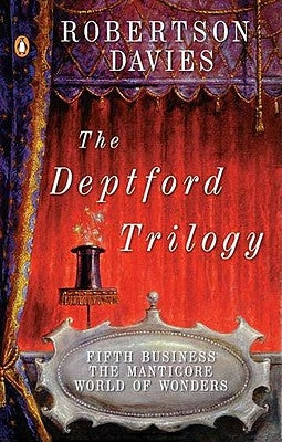 The Deptford Trilogy: Fifth Business; The Manticore; World of Wonders by Davies, Robertson