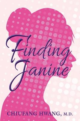 Finding Janine by Hwang MD, Chiufang