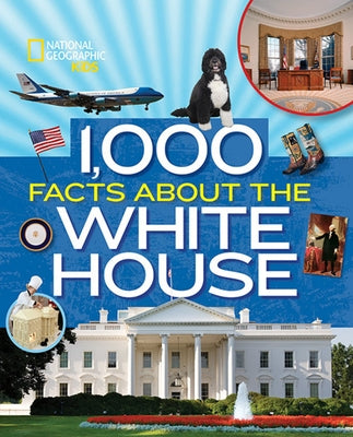 1,000 Facts about the White House by Flynn, Sarah Wassner