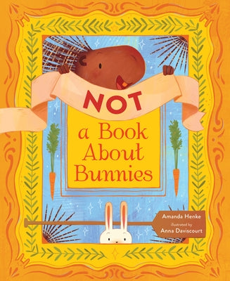 Not a Book about Bunnies by Henke, Amanda