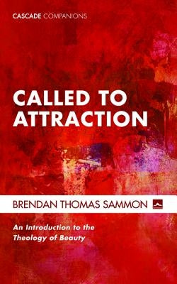 Called to Attraction by Sammon, Brendan Thomas