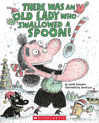 There Was an Old Lady Who Swallowed a Spoon by Colandro, Lucille