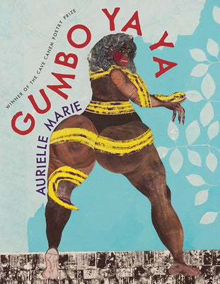 Gumbo YA YA: Poems by Marie, Aurielle