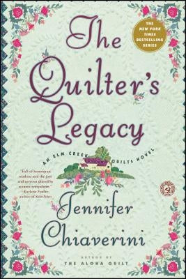 The Quilter's Legacy by Chiaverini, Jennifer