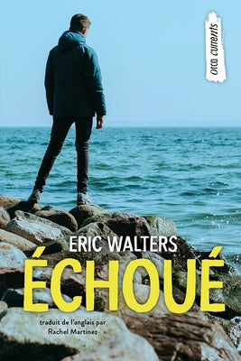 Échoué by Walters, Eric
