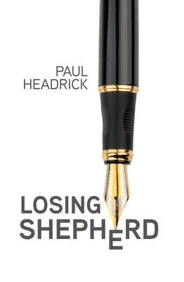 Losing Shepherd by Headrick, Paul