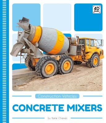 Concrete Mixers by Chanez, Katie