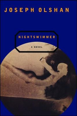 Nightswimmer by Olshan, Joseph