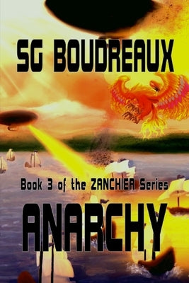 Anarchy book 3 of the Zanchier Series by Boudreaux, Sg