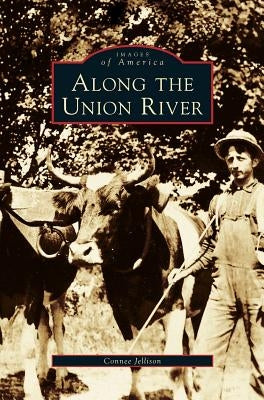 Along the Union River by Jellison, Connee