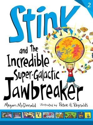 Stink and the Incredible Super-Galactic Jawbreaker by McDonald, Megan