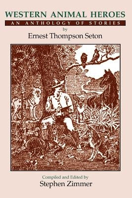 Western Animal Heroes (Softcover) by Zimmer, Stephen