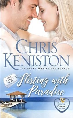 Flirting with Paradise by Keniston, Chris