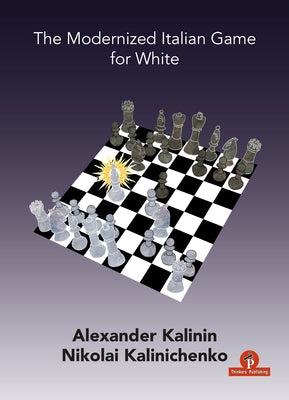 The Modernized Italian Game for White by Kalinin