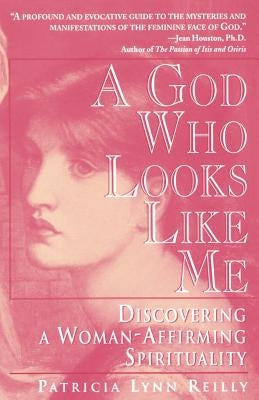 God Who Looks Like Me by Reilly, Particia Lynn