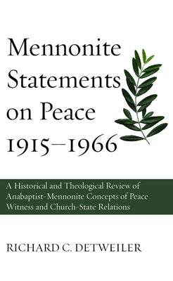 Mennonite Statements on Peace 1915-1966 by Detweiler, Richard C.