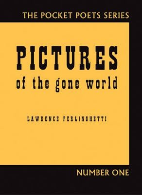 Pictures of the Gone World by Ferlinghetti, Lawrence